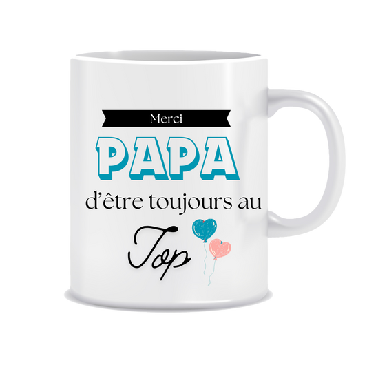 Mug - Merci Papa dêtre toujours au top